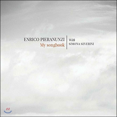 Enrico Pieranunzi & Simona Severini (엔리코 피에라눈치 앤 시모나 세베리니) - My Songbook