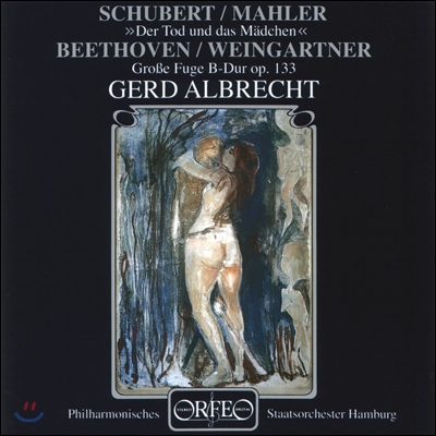 Gerd Albrecht 슈베르트-말러: 죽음과 소녀 / 베토벤-바인가르트너: 대푸가 [현악 오케스트라 편곡반] (Schubert-Mahler: Der Tod und das Madchen / Beethoven-Weingartner: Grosse Fuge)