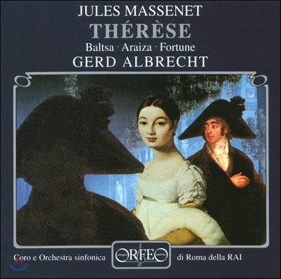 Gerd Albrecht 줄 마스네: 오페라 &#39;테레즈&#39; (Jules Massenet: Therese) 아그네스 발차, 로마 RAI 교향악단, 게르트 알브레히트