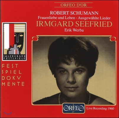 Irmgard Seefried 슈만: 가곡 선집 - 리더크라이스, 여인의 사랑과 생애 외 - 이름가르트 제프리트 (Schumann: Ausgewahlte Lieder - Frauenliebe und Leben, Liederkreis)