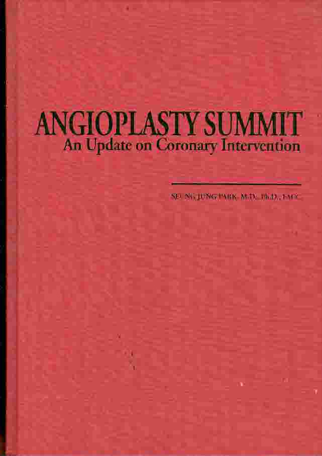 Angioplasty Summit An Update on Coronary Intervention : 1999 (양장본)