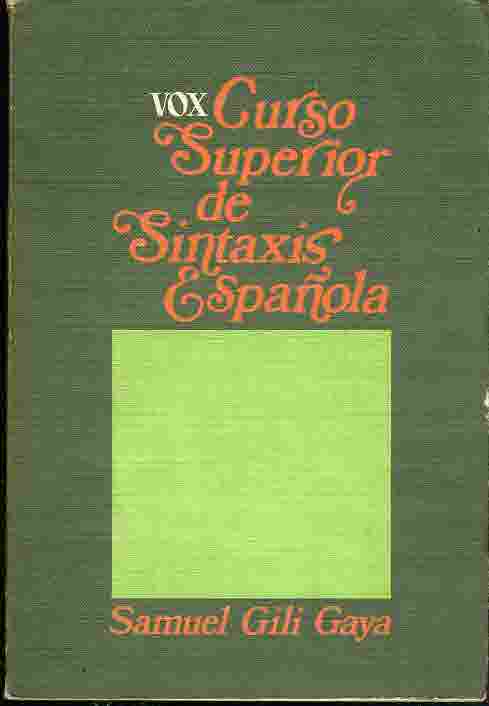 Curso Superior de Sintaxis Espanola : Spanish