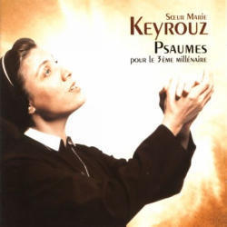 Soeur Marie Keyrouz, John Nelson / 세번째 천년왕국을 위한 찬가 (Psaumes Pour Le Zeme Millenaire) (수입/724354545528) 