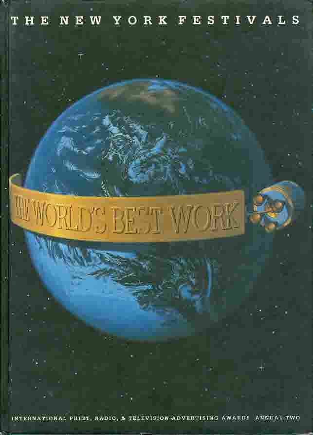 The world's best work - The New York festivals : 1992 international advertising awards (Hardcover)