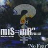 Mis=Mr (미스미스터) / 3집 No Fear (미개봉)