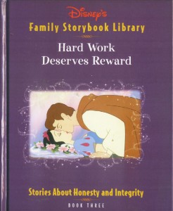 Hard Work Deserves Reward (Disney's Family Storybook Library, Book Three) 