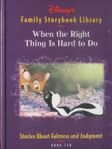 Disney&#39;s Family Storybook Library: &#39;When the Right Thing Is Hard to Do&#39; (Hardcover) Book 10