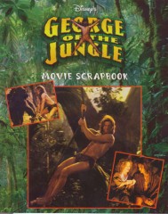 George of the Jungle Scrapbook: The Book and Movie Scrapbook