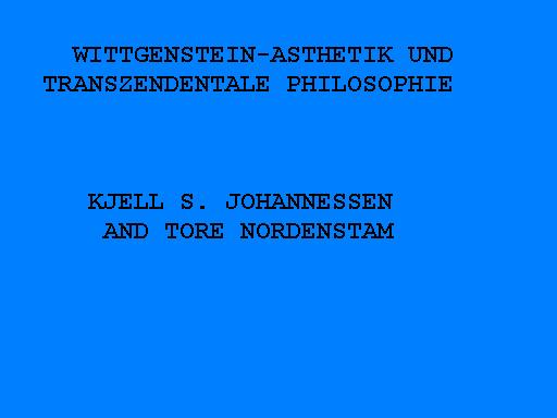 WITTGENSTEIN-AESTHETICS AND TRANSCENDENTAL PHILOSOPHY