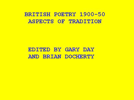 BRITISH POETRY 1900-50:  ASPECTS OF TRADITION