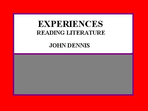 EXPERIENCES:  READING LITERATURE