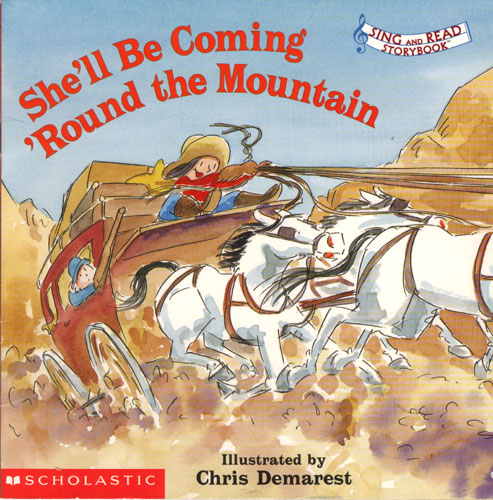 She&#39;ll Be Coming &#39;Round the Mountain (Sing and Read Storybook)