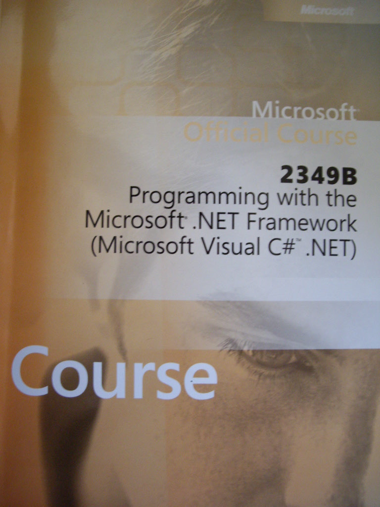 Microsoft Official Course (Paperback+CD-Rom) : Programming with the Microsoft.NET Framework(Microso)