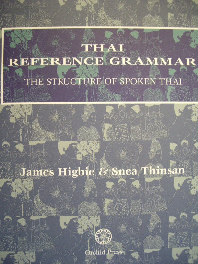 Thai Reference Grammar: The Structure of Spoken Thai