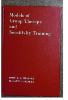 Models of group therapy and sensitivity training (Prentice-Hall series in personal, clinical, and social psychology) [Hardcover] 