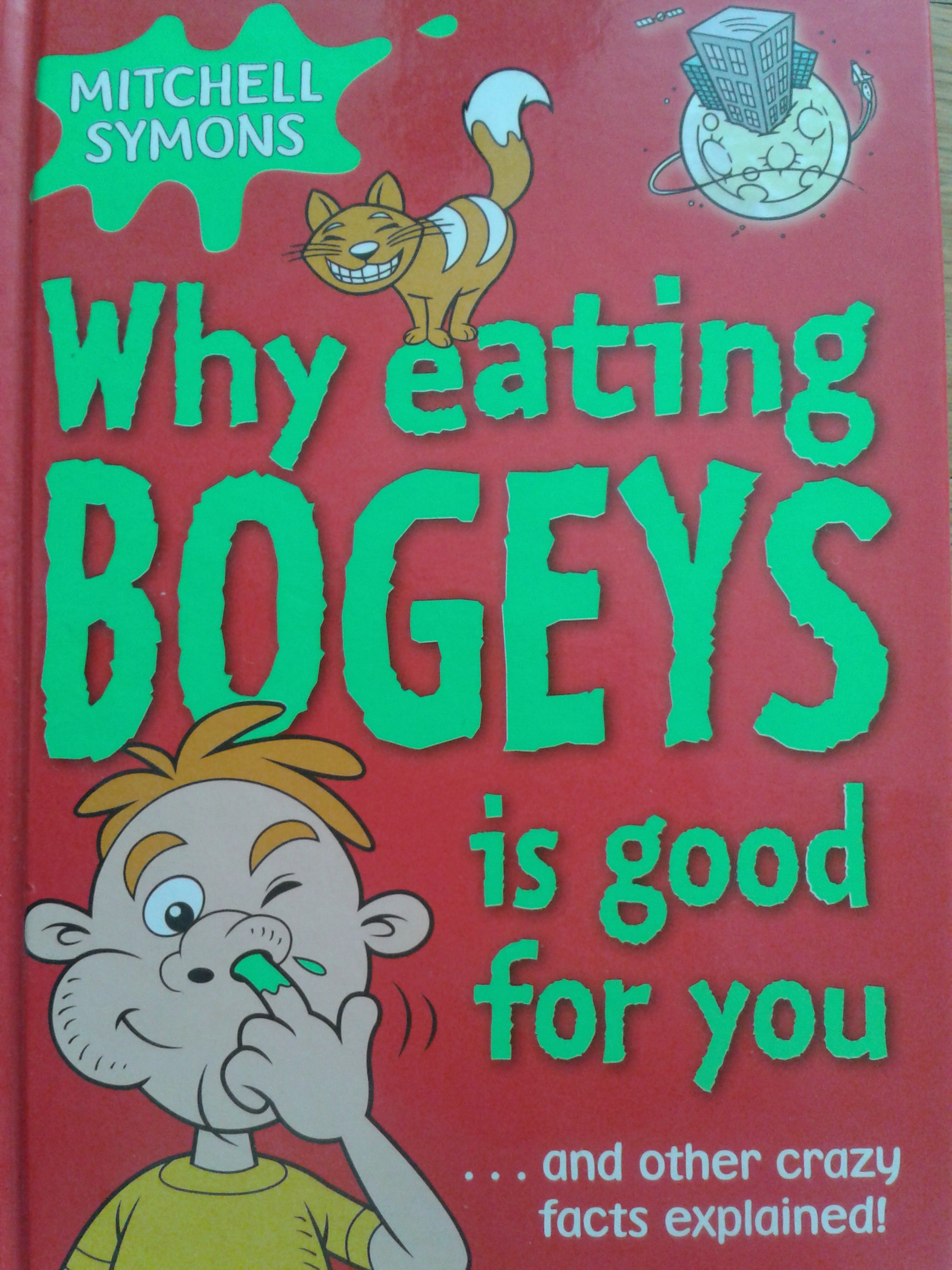 Why Eating Bogeys is Good for You