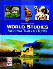 [미국교과서] World Studies - Medieval Times to Today (2008년판) / PRENTICE HALL