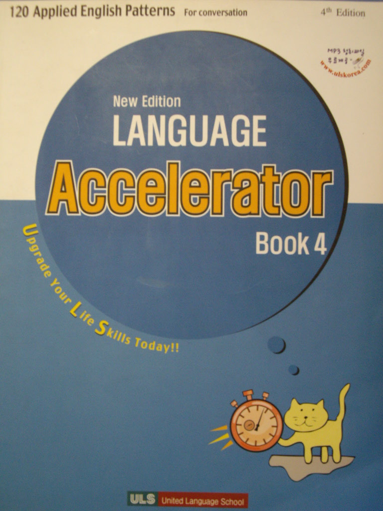 New Edition LANGUAGE Accelerator [Book4] - 120 Applied English Patterns for Conversation