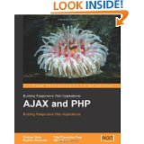 Ajax And Php: Building Responsive Web Applications