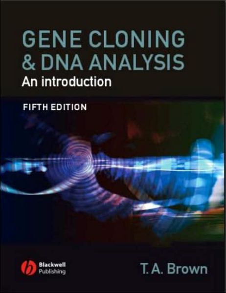 Gene Cloning and DNA Analysis : An Introduction