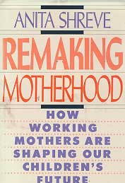 REMAKING MOTHERHOOD