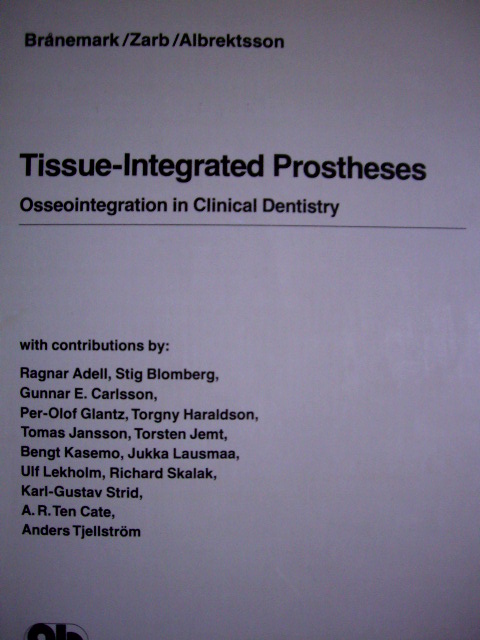 Tissue-Integrated Prostheses (Hardcover) : Osseointegration in Clinical Dentistry
