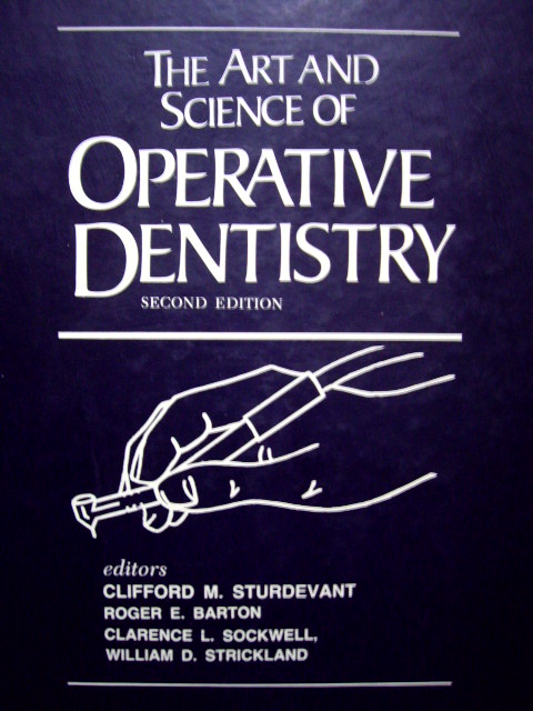 The Art and Science of Operative Dentistry (Hardcover)