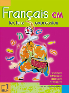 Francais - Lecture et expression CM(Manuel eleve)