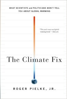 The Climate Fix: What Scientists and Politicians Won't Tell You About Global Warming [Paperback]