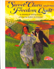 SWEET CLARA AND THE FREEDOM QUILT