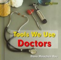 Tools We Use Doctors