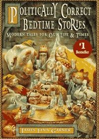 [영어원소 소설] Politically Correct Bedtime Stories: Modern Tales for Our Life &amp; Times [양장]