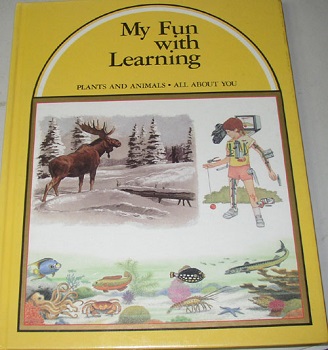 My Fun With Learning 3: Plants and Animals and All About You [Hardcover] 