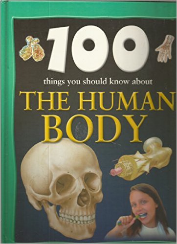 100 Things You Should Know About the Human Body