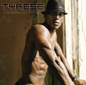 Tyrese /  Wanna Go There (미개봉)