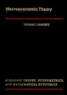 Macroeconomic Theory : Economic Theory, Econometrics and Mathematical Economics Hardcover