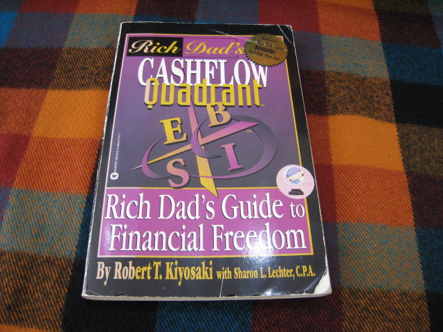 Rich Dad`s CASHELOW QUADRANT   BY Robert T. Kiyosaki with Sharon L. Lechter,C.P.A