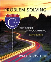 Problem Solving with C++: The Object of Programming (4th Edition)