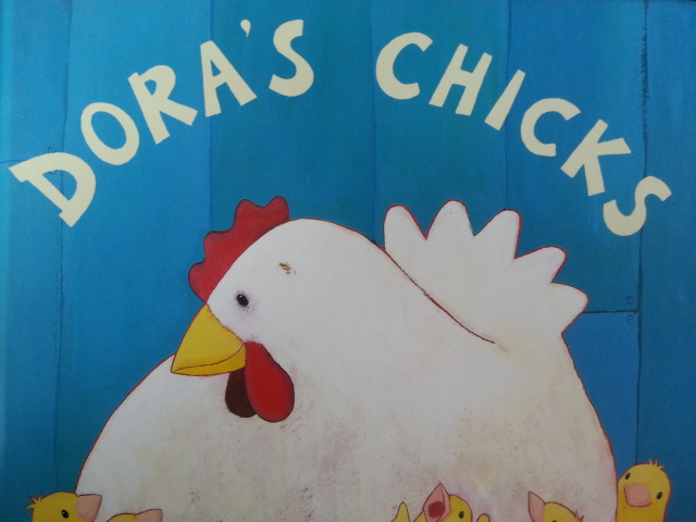 DORA‘S CHICKS