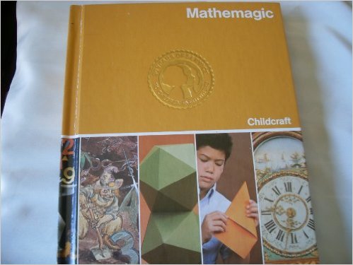 Childcraft- The How and Why Library: Mathemagic - Volume 13 Hardcover  ? 1982 