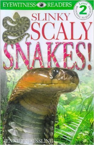 DK Readers Level 2 : Slinky, Scaly Snakes! [표지확인 要]