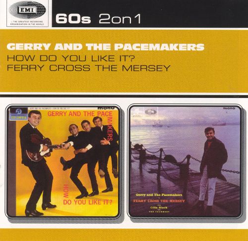 Gerry and The Pacemakers - How Do You Like It + Ferry Cross The Mersey (수입)