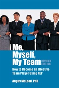 Me, Myself, My Team : How to Become an Effective Team Player Using NLP