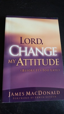 Lord Change My Attitude (Before It's Too Late)