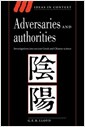 Adversaries and Authorities : Investigations into Ancient Greek and Chinese Science (Hardcover) 