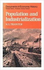 Population and Industrialization: The Evolution of a Concept and Its Practical Application (Documents in Economic History) 