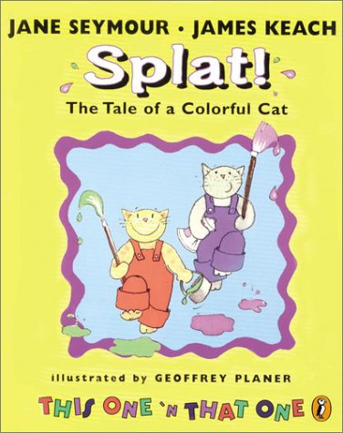 Splat! The Tale of a Colorful Cat: This One &#39;N That One (This One &amp; That One) 