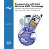 Programming with Intel Wireless MMX Technology - A Developer&#39;s Guide to Mobile Multimedia Applications (Paperback)