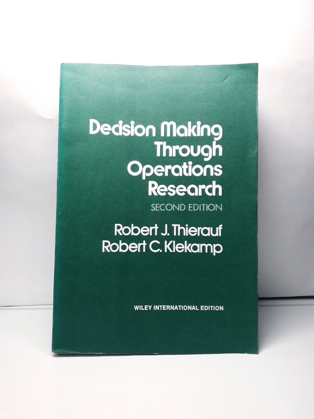 Decision Making Through Operations Research (Wiley series in management and administration)