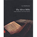 The silver bible : origins and history of the Codex Argenteus (Hardcover)